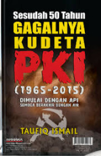 Image of Sesudah 50 Tahun Gagalnya Kudeta PKI (1965-2015)