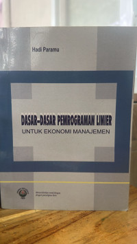 Image of Dasar-Dasar Program Linier Untuk Ekonomi Manajemen