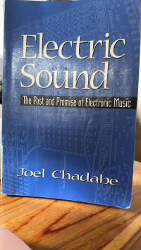 Image of Electric Sound The Past and Promise of Electronic Music