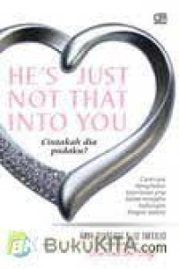 Image of He's Just Not That Into You : Cintakah Dia Padaku ?