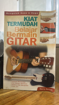 Image of Mengolah Rasa dan Raga Kiat Termudah Belajar Bermain Gitar