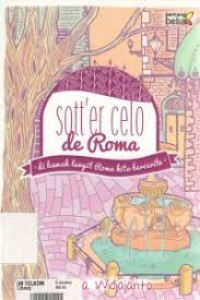 Image of Sott'er Celo De Roma Di Bawah Langit Roma Kita Bercerita