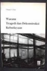 Image of Wacana Tragedi dan Dekonstruksi Kebudayaan